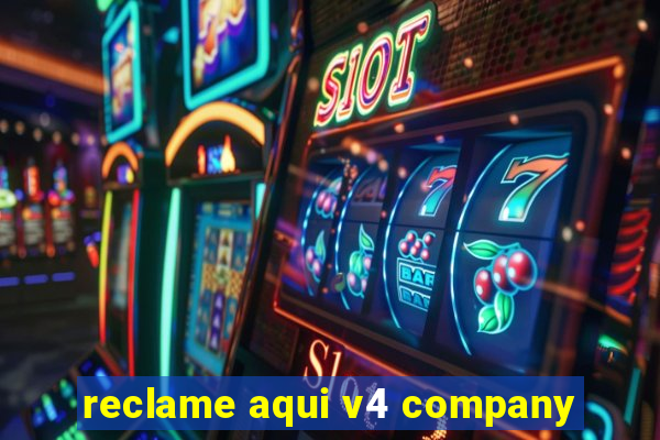 reclame aqui v4 company